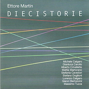 ETTORE MARTIN / Diecistorie