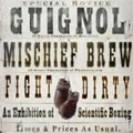 GUIGNOL & MISCHIEF BREW / FIGHT DIRTY