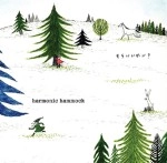 harmonic hammock / もういいかい？