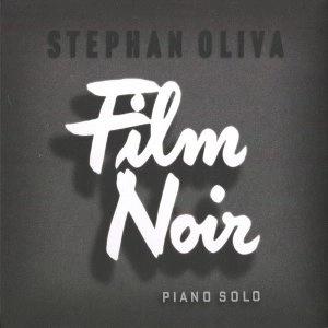 STEPHAN OLIVA / ステファン・オリヴァ / FILM NOIR