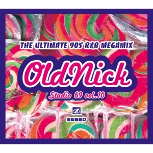DJ HASEBE aka OLD NICK / DJハセベ aka オールドニック / STUDIO 69 VOL.10 - The Ultimate 90s R&B Megamix -