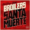 BROILERS / ブロイラーズ / SANTA MUERTE(RED VINYL)