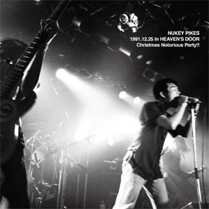 NUKEY PIKES / ニューキーパイクス / 1991.12.25 IN HEAVEN'S DOOR