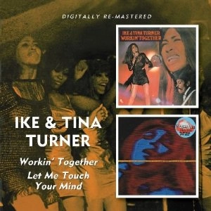 IKE & TINA TURNER / アイク&ティナ・ターナー / WORKIN' TOGETHER / LET ME TOUCH YOUR MIND