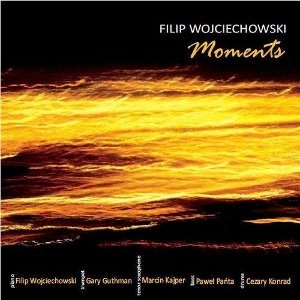 FILIP WOJCIECHOWSKI / フィリップ・ヴォイチェホフスキ / MOMENTS