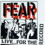 FEAR / フィアー / LIVE...FOR THE RECORD