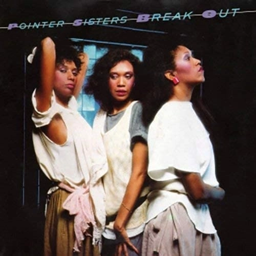 POINTER SISTERS / ポインター・シスターズ / BREAK OUT 