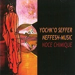 YOCHK'O SEFFER / ヨシコ・セファー / NOCE CHIMIQUE