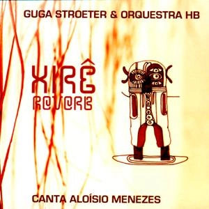 GUGA STROETER / グガ・ストロエテール / XIRE REVERB - CANTA ALOISIO MENEZES