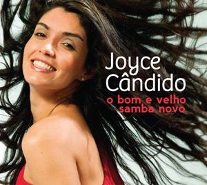 JOYCE CANDIDO / ジョイス・カンヂード / O BOM E VELHO SAMBA NOVO