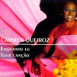 CARMEN QUEIROZ / カルメン・ケイロス / ENQUANTO EU FIZER CANCAO