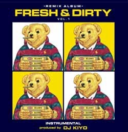 DJ KIYO / FRESH & DIRTY VOL.1 INSTRUMENTAL