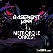 BASEMENT JAXX VS. METROPOLE ORKEST   / Basement Jaxx Vs Metropole Orkest 