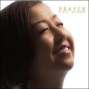 CHIE AYADO / 綾戸智恵 / ＰＲＡＹＥＲ