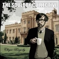 SOULBOY COLLECTIVE / CLIQUE TRAGEDY