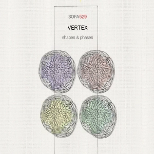 VERTEX / ベルテックス / SHAPES & PHASES