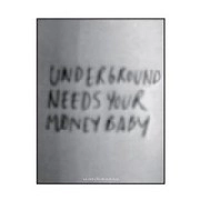 SCRATCH MASSIVE / スクラッチ・マッシヴ / UNDERGROUND NEEDS YOUR MONEY BABY