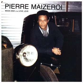 PIERRE MAIZEROI / ピエール・マイゼロワ / ウィ－ク・エンド／レヴェ・レヴェ