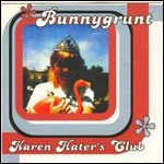 BUNNYGRUNT / KAREN HATER'S CLUB