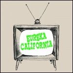 EUREKA CALIFORNIA / MODERN TIMES