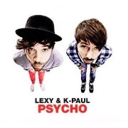 LEXY & K PAUL / PSYCHO