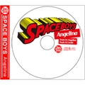 SPACE BOYS / Ａｎｇｅｌｉｎａ