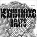 NEIGHBORHOOD BRATS / NEIGHBORHOOD BRATS