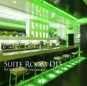 SUITE ROOM DJ'S / ＲＯＯＭ　＃００７