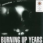 HUMAN INSTINCT / ヒューマン・インスティンクト / BURNING UP YEARS