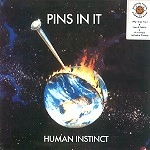HUMAN INSTINCT / ヒューマン・インスティンクト / PINS IN IT