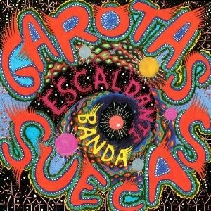 GAROTAS SUECAS / ガロータス・スエーカス / ESCALDANTE BANDA
