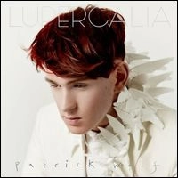 PATRICK WOLF / パトリック・ウルフ / LUPERCALIA