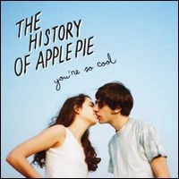 HISTORY OF APPLE PIE / ヒストリー・オブ・アップル・パイ / YOU'RE SO COOL
