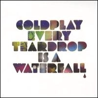 COLDPLAY / コールドプレイ / EVERY TEARDROP IS WATERFALL / MAJOR MINUS