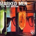 MARKED MEN / マークドメン / FIX MY BRAIN (LP)