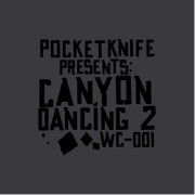 POCKETKNIFE / CANYON DANCING 2