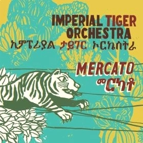 IMPERIAL TIGER ORCHESTRA / インペリアル・タイガー・オーケストラ / MERCATO(LP)