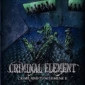 CRIMINAL ELEMENT / CRIME AND PUNISHMENT II