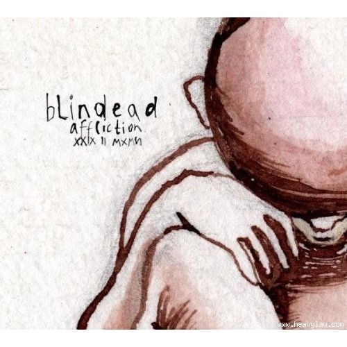 BLINDEAD / AFFLICTION XXIX II MXMVI