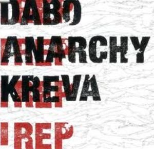 DABO, ANARCHY, KREVA / I REP