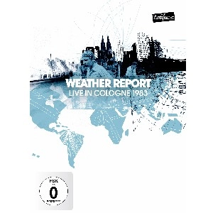 WEATHER REPORT / ウェザー・リポート / LIVE IN COLOGNE 1983