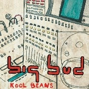 BIG BUD / ビッグ・バド / KOOL BEANS