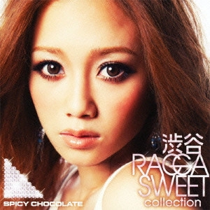 SPICY CHOCOLATE / スパイシー・チョコレート / 渋谷 RAGGA SWEET COLLECTION
