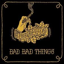 BLUNDETTO / ブルンデット / BAD BAD THINGS