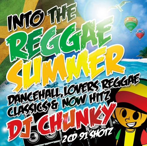 DJ CHUNKY / ＩＮ　ＴＯ　ＴＨＥ　ＲＥＧＧＡＥ　ＳＵＭ