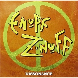 ENUFF Z'NUFF / イナフ・ズナフ / DISSONANCE