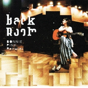 BONNIE PINK / ボニー・ピンク / Back Room -BONNIE PINK Remakes-