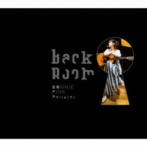 BONNIE PINK / ボニー・ピンク / Back Room -BONNIE PINK Remakes-(初回限定盤)