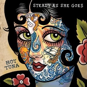 HOT TUNA / ホット・ツナ / STEADY AS SHE GOES ON