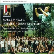 MARISS JANSONS / マリス・ヤンソンス / ATTERSEE INSTITUTE ORCHESTRA('02LIVE)-BEETHOVEN,BRAHMS,ZEMLINSKY&RAVEL